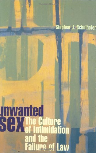 9780674576483: Unwanted Sex: Culture of Intimidation and the Failure of Law