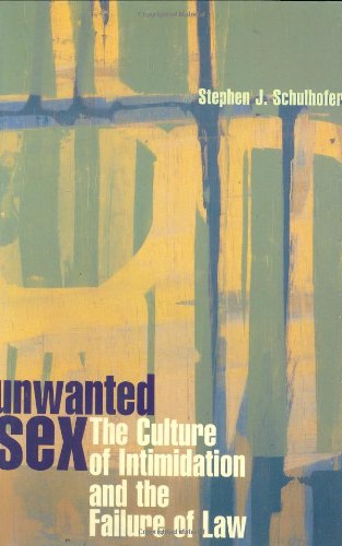 9780674576483: Unwanted Sex: The Culture of Intimidation and the Failure of Law