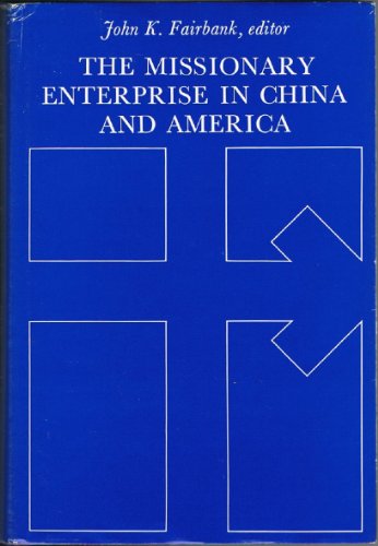 Imagen de archivo de The Missionary Enterprise in China and America a la venta por Theologia Books