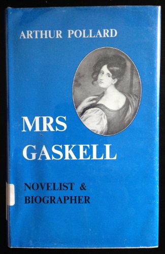 9780674577503: Mrs Gaskell – Novelist & Biographer: Novelist and Biographer