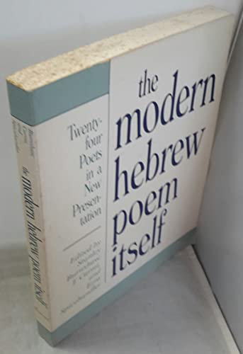 Beispielbild fr The Modern Hebrew Poem Itself : Twenty-Four Poets in a New Presentation zum Verkauf von Better World Books