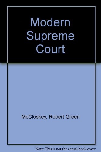 The modern Supreme Court (9780674580558) by McCloskey, Robert G