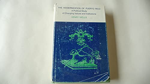 Stock image for Modernization of Puerto Rico : A Political Study of Changing Values and Institutions for sale by Better World Books