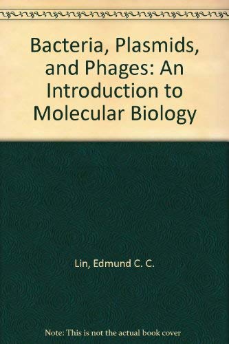9780674581661: Bacteria, Plasmids, and Phages: An Introduction to Molecular Biology
