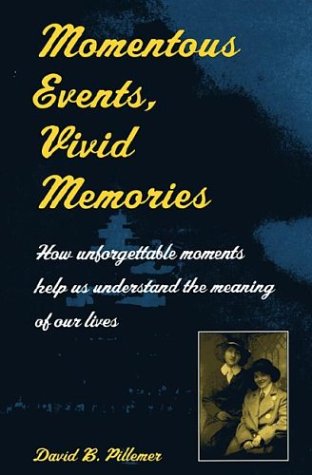 Beispielbild fr Momentous Events, Vivid Memories [How unforgettable moments help us understand the meaning of our lives] zum Verkauf von Book House in Dinkytown, IOBA