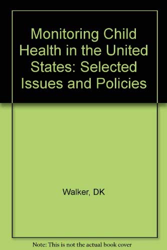 9780674585515: Monitoring Child Health in the United States: Selected Issues and Policies