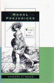 9780674587151: Moral Prejudices: Essays on Ethics