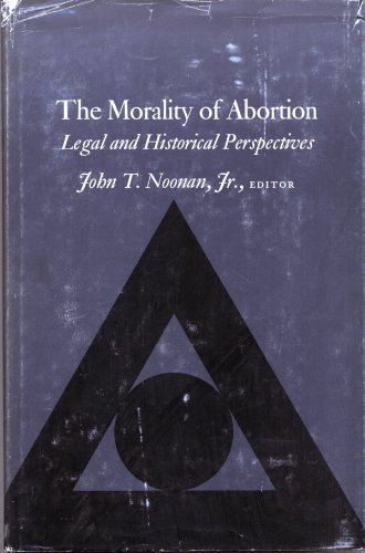 Imagen de archivo de The Morality of Abortion: Legal and Historical Perspectives a la venta por ThriftBooks-Atlanta