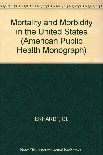 Imagen de archivo de Mortality and Morbidity in the United States a la venta por Better World Books