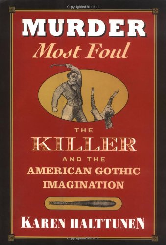 Beispielbild fr Murder Most Foul : The Killer and the American Gothic Imagination zum Verkauf von Better World Books