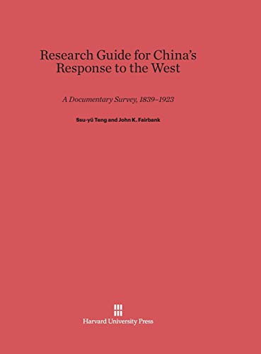 Stock image for Research Guide for China's Response to the West: A Documentary Survey, 1839-1923: A Documentary Survey, 1839-1923 for sale by Lucky's Textbooks