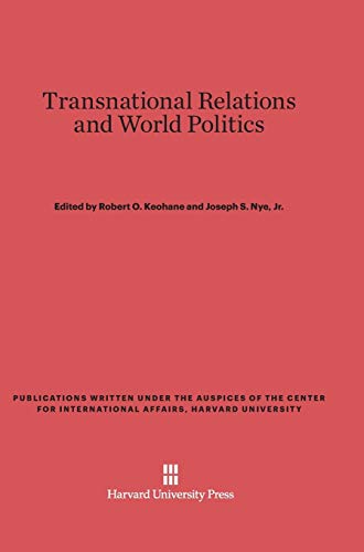 Imagen de archivo de Transnational Relations and World Politics (Publications Written Under the Auspices of the Center for International Affairs, Harvard University) a la venta por GF Books, Inc.