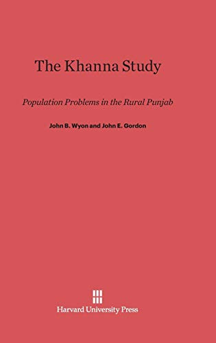 9780674594081: The Khanna Study: Population Problems in the Rural Punjab