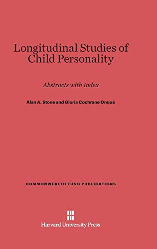 9780674594234: Longitudinal Studies of Child Personality: Abstracts with Index: 91 (Commonwealth Fund Publications)