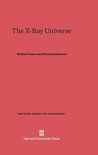 9780674594432: The X-Ray Universe (Harvard Books on Astronomy, 11)