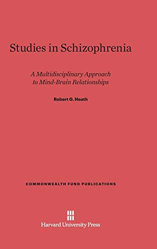 9780674594531: Studies in Schizophrenia: A Multidisciplinary Approach to Mind–Brain Relationships (Commonwealth Fund Publications, 121)