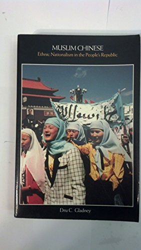 Stock image for Muslim Chinese: Ethnic Nationalism in the People's Republic, Second Edition (Harvard East Asian Monographs) for sale by harvardyard