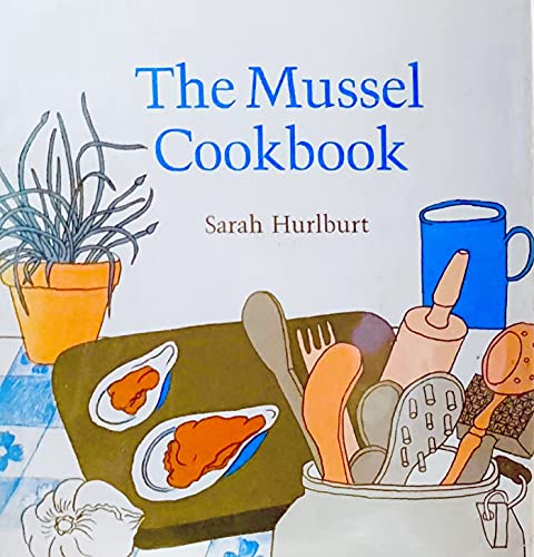 Imagen de archivo de The Mussel Cookbook a la venta por Gulf Coast Books