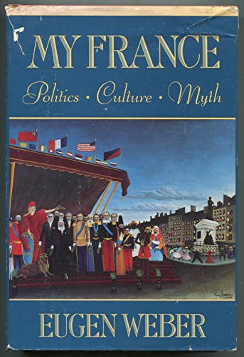 Beispielbild fr My France: Politics, Culture, Myth zum Verkauf von Wonder Book