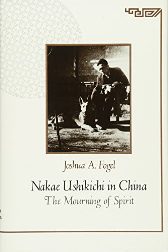 Stock image for Nakae Ushikichi in China : The Mourning of Spirit for sale by JPH Books