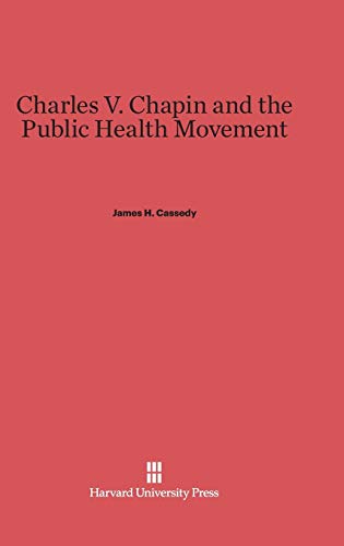 Imagen de archivo de Charles V. Chapin and the Public Health Movement a la venta por California Books