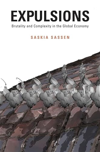 9780674599222: Expulsions: Brutality and Complexity in the Global Economy
