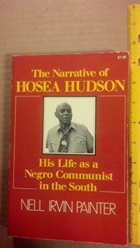 Beispielbild fr The Narrative of Hosea Hudson : His Life As a Negro Communist in the South zum Verkauf von Better World Books