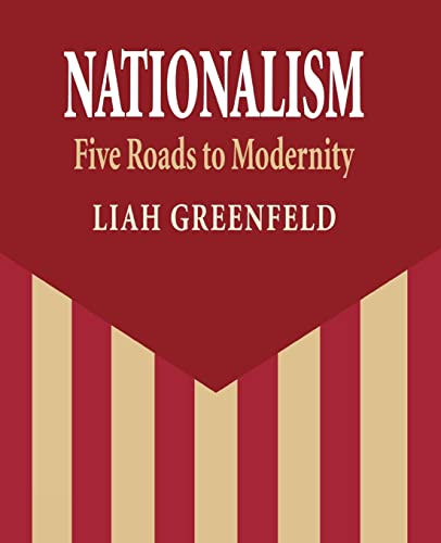 Nationalism: Five Roads to Modernity (9780674603196) by Greenfeld, Liah