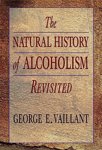 The Natural History of Alcoholism Revisited (9780674603783) by Vaillant, George E.