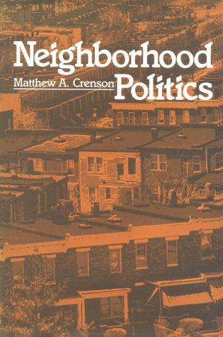 Beispielbild fr Neighborhood Politics zum Verkauf von Salsus Books (P.B.F.A.)