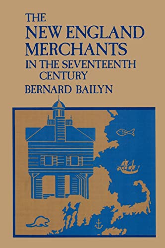 The New England Merchants in the Seventeenth Century