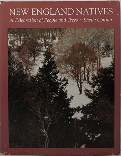 Stock image for New England Natives : A Celebration of People and Trees for sale by Better World Books