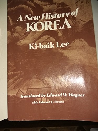 A New History of Korea. Translated By Edward W Wagner with Edward J Shultz - Lee, Ki-baik