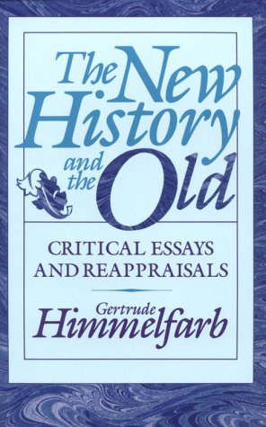 Beispielbild fr The New History and the Old: Critical Essays and Reappraisals, First Edition zum Verkauf von Wonder Book