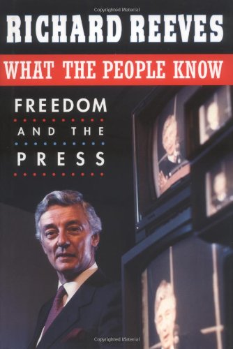 Beispielbild fr What the People Know : Freedom and the Press zum Verkauf von Better World Books