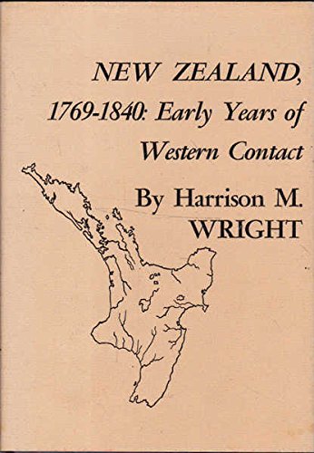 Imagen de archivo de New Zealand, 1769-1840: Early Years of Western Contact a la venta por Stock & Trade  LLC