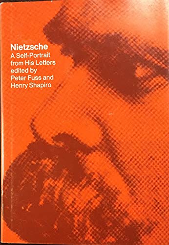 Nietzsche: A Self-Portrait from His Letters