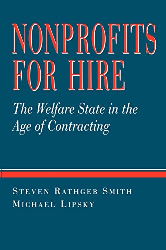 Beispielbild fr Nonprofits for Hire: The Welfare State in the Age of Contracting zum Verkauf von ThriftBooks-Dallas