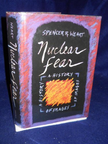 Nuclear Fear: A History of Images - Weart, Spencer R.