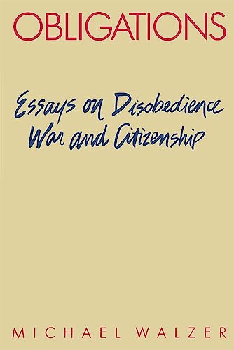 Beispielbild fr Obligations : Essays on Disobedience, War, and Citizenship zum Verkauf von Better World Books
