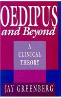 Beispielbild fr Oedipus and Beyond : A Clinical Theory zum Verkauf von Better World Books