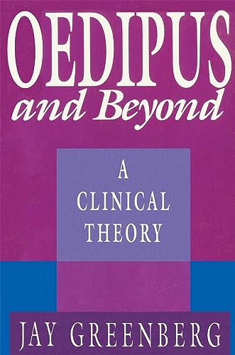 Imagen de archivo de OEDIPUS AND BEYOND : A Clinical Theory a la venta por Karen Wickliff - Books