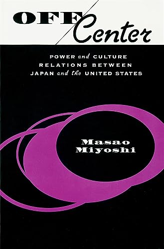 Off Center: Power and Culture Relations Between Japan and the United States