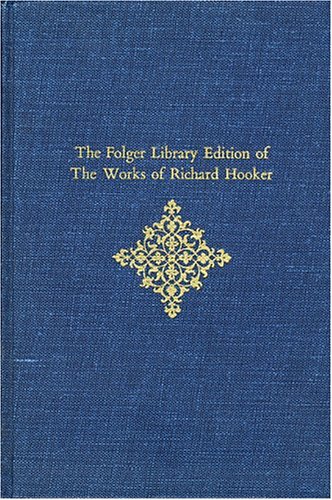 Stock image for The Folger Library Edition of The Works of Richard Hooker, Volume Three: Of the Laws of Ecclesiastical Polity, Books Vi, VII, VIII for sale by Row By Row Bookshop