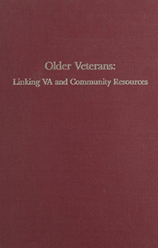 Stock image for Older Veterans : Linking VA and Community Resources for sale by Better World Books