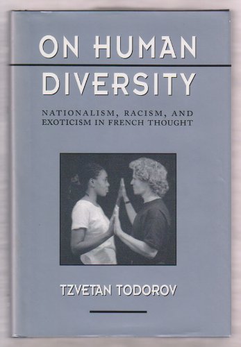 Beispielbild fr On Human Diversity : Nationalism, Racism, and Exoticism in French Thought zum Verkauf von Better World Books