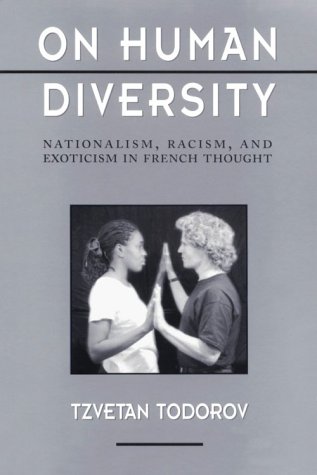 Imagen de archivo de On Human Diversity: Nationalism, Racism, and Exoticism in French Thought a la venta por Solr Books