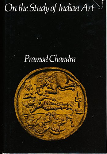 9780674637627: On the Study of Indian Art