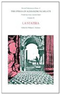 9780674640351: THE OPERAS OF ALESSANDRO SCARLATTI: LA Statira: Volume IX (Harvard Publications in Music)