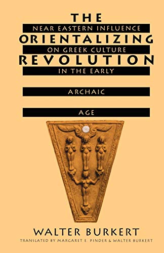 Beispielbild fr The Orientalizing Revolution: Near Eastern Influence on Greek Culture in the Early Archaic Age (Revealing Antiquity) zum Verkauf von Goodwill Southern California